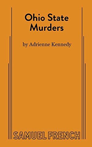 Ohio State Murders by Adrienne Kennedy