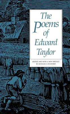 The Poems of Edward Taylor by Edward Taylor