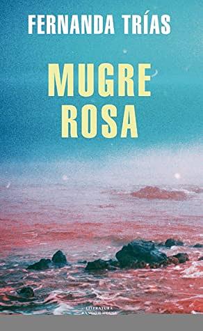 Mugre rosa by Fernanda Trías