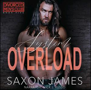 System Overload by Saxon James