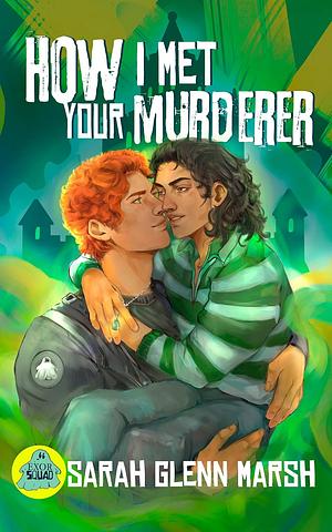 How I Met Your Murderer by Sarah Glenn Marsh