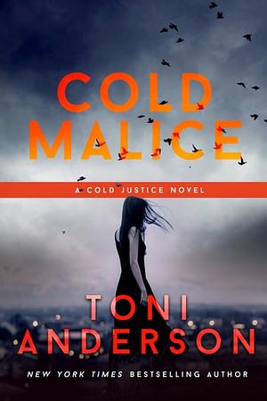 Cold Malice by Toni Anderson