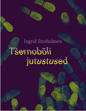 Tšernobõli jutustused by Ingrid Storholmen