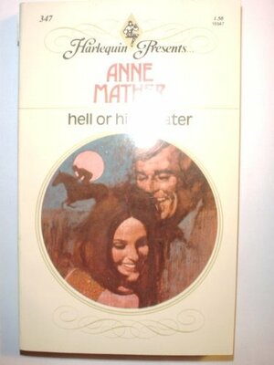 Hell or High Water by Anne Mather