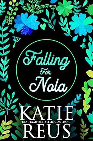 Falling for Nola by Katie Reus