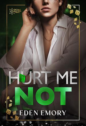 Hurt Me Not by Eden Emory