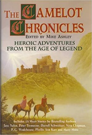 The Camelot Chronicles by Mike Ashley