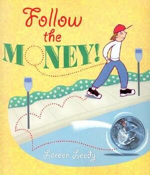 Follow the Money! by Loreen Leedy