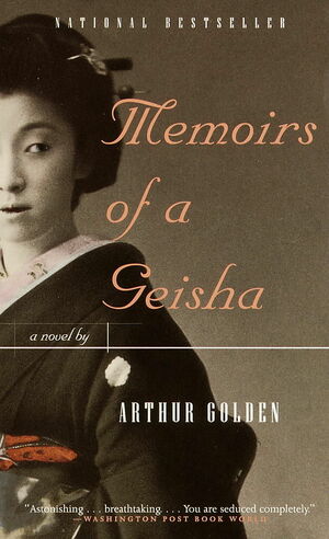 Memoirs of a Geisha by Arthur Golden