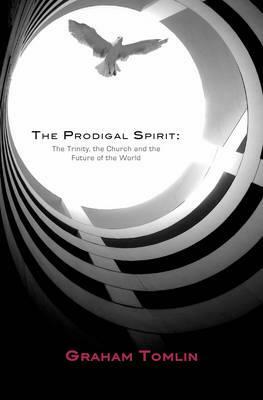 The Prodigal Spirit by Graham Tomlin