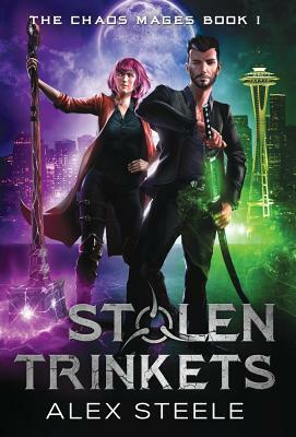 Stolen Trinkets: An Urban Fantasy Action Adventure by Alex Steele