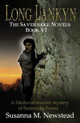 Long Lankyn: The Savernake Novels Book 6 by Susanna M. Newstead