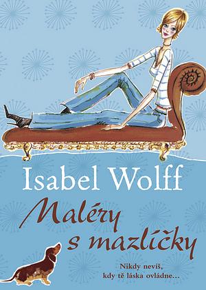 Maléry s mazlíčky by Isabel Wolff