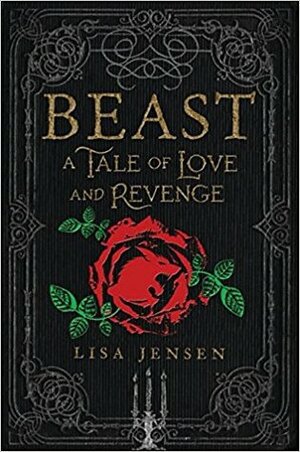 Beast: A Tale of Love and Revenge by Lisa Jensen