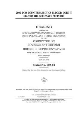 2006 DOD counternarcotics budget: does it deliver the necessary support? by Committee on Government Reform (house), United St Congress, United States House of Representatives