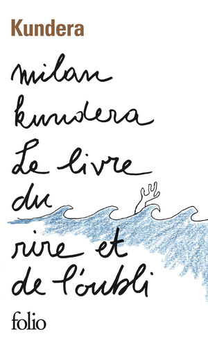 Le livre du rire et de l'oubli by Milan Kundera
