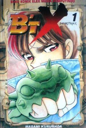 B'T X Vol. 1: Bangkitnya X by Masami Kurumada