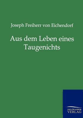 Aus Dem Leben Eines Taugenichts by Joseph von Eichendorff