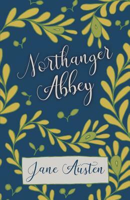 Northanger Abbey by Jane Austen