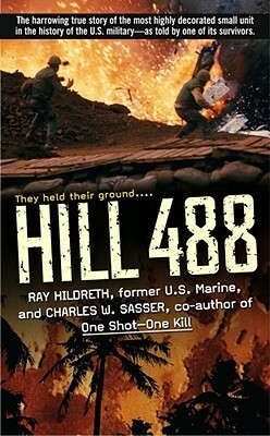 Hill 488 by Charles W. Sasser, Ray Hildreth