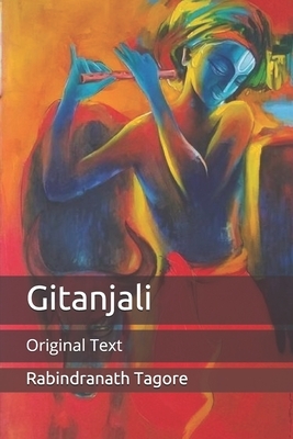 Gitanjali: Original Text by Rabindranath Tagore