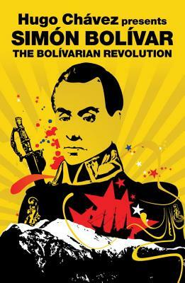 The Bolivarian Revolution by Simon Bolivar