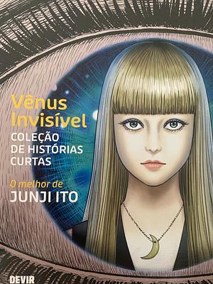 Vênus Invisível by Junji Ito, Junji Ito