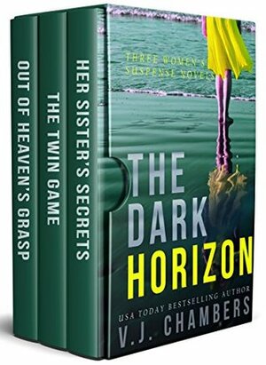 The Dark Horizon: Three Women's Suspense Novels by V.J. Chambers