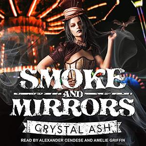 Smoke And Mirrors by Crystal Ash