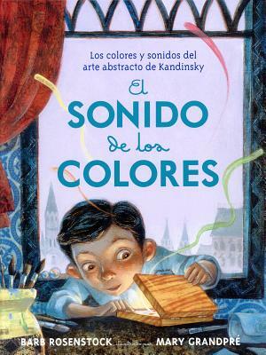 El Sonido de Los Colores by Barb Rosenstock