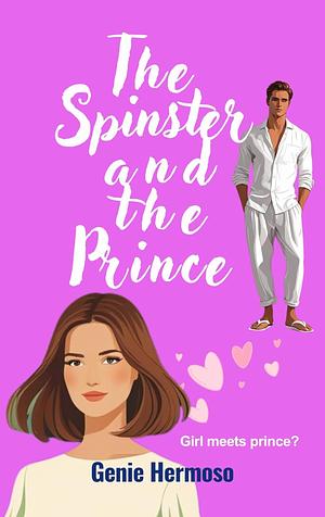 The Spinster and the Prince by Genie Hermoso