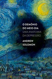 O demônio do meio-dia: Uma anatomia da depressão by Myriam Campello, Andrew Solomon