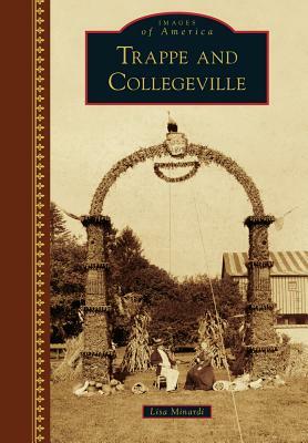 Trappe and Collegeville by Lisa Minardi