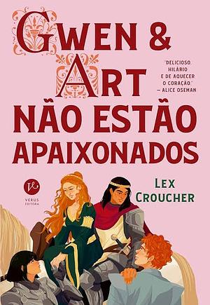 Gwen e Art não estão apaixonados by Lex Croucher