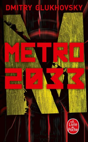 Metro 2033 by Dmitry Glukhovsky