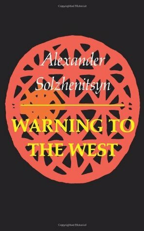 Warning to the West by Aleksandr Solzhenitsyn, Nataly Martin, Harris L. Coulter