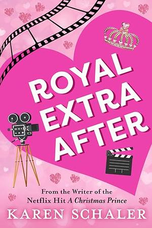 Royal Extra After by Karen Schaler