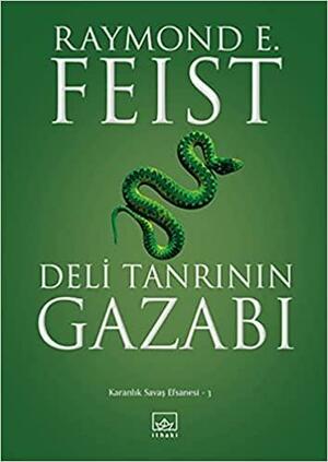 Deli Tanrının Gazabı by Yosun Erdemli, Raymond E. Feist, Ozancan Demirışık