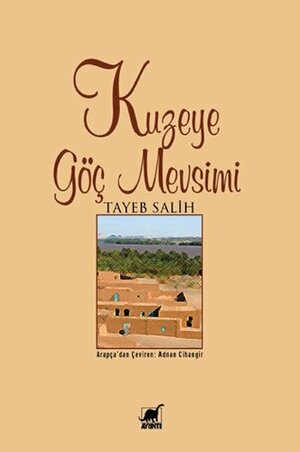 Kuzeye Göç Mevsimi by Tayeb Salih