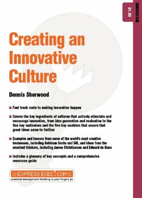 Creating an Innovative Culture: Enterprise 02.10 by Dennis Sherwood