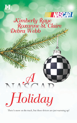 A NASCAR Holiday: Ladies, Start Your Engines...\\'tis the Silly Season\\Unbreakable by Debra Webb, Kimberly Raye, Roxanne St. Claire