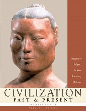 Civilization Past & Present, Volume I: To 1650 by Neil J. Hackett, Robert R. Edgar, Palmira Johnson Brummett