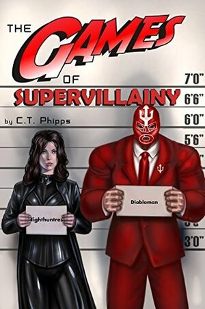 The Games of Supervillainy by C.T. Phipps