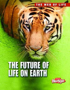The Future of Life on Earth by Michael Bright