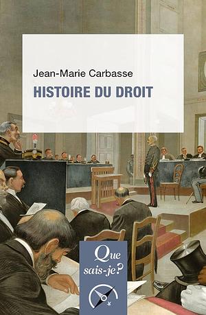 Histoire du droit by Jean-Marie Carbasse