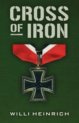 Cross of Iron by Willi Heinrich