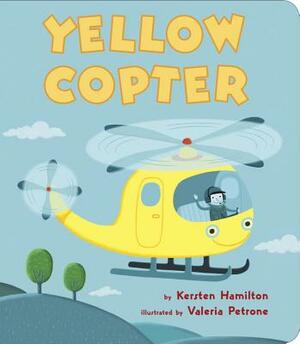 Yellow Copter by Kersten Hamilton