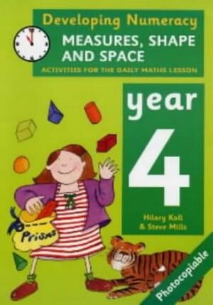 Measures, Shape and Space: Activities for the Daily Maths Lesson : Year 4 by Hilary Koll