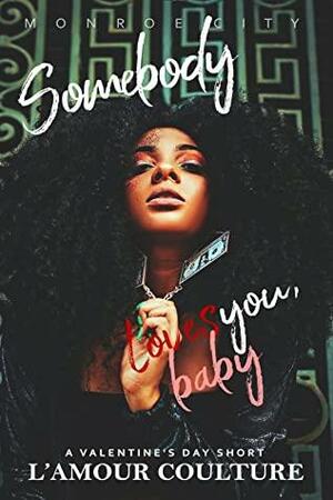 Somebody Loves You, Baby: A Valentine's Day Short by L'Amour Coulture