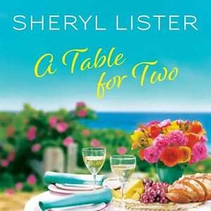 A Table for Two by Sheryl Lister